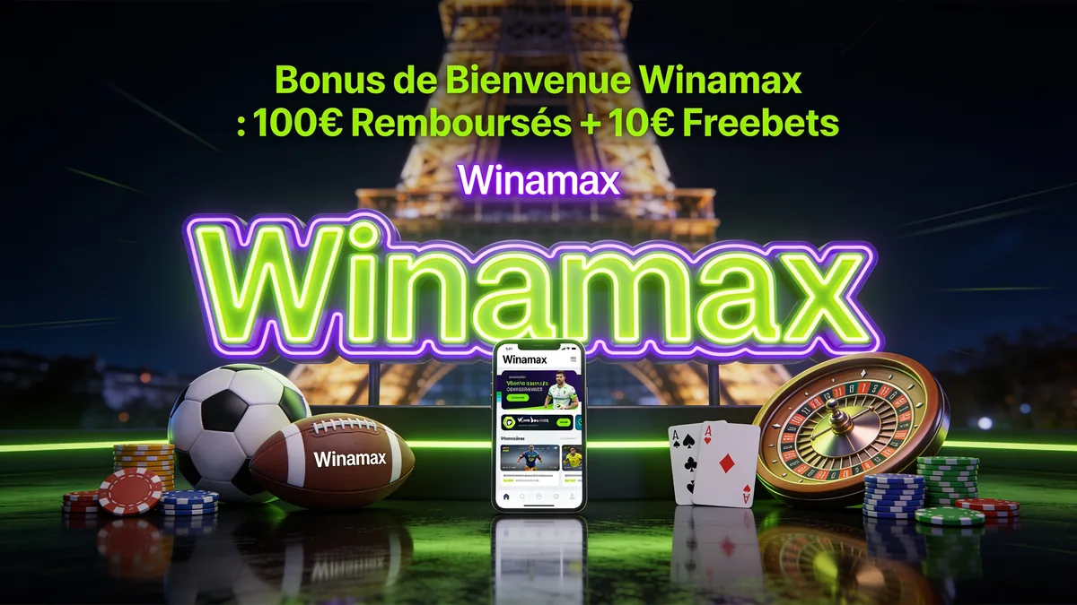 Bonus de Bienvenue Winamax : 100€ Remboursés + 10€ Freebets — winamax en France